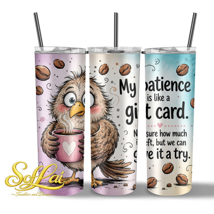 Tumbler my patience 1038